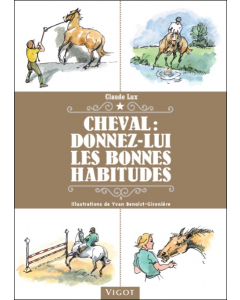 Cheval : Donnez-lui les bonnes habitudes